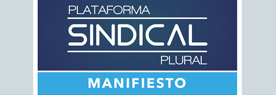 Firmado el Manifiesto de la Plataforma Sindical Plural